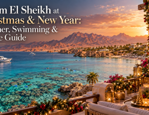 Sharm El Sheikh at Christmas & New Year: Weather, Swimming & Festive Guide